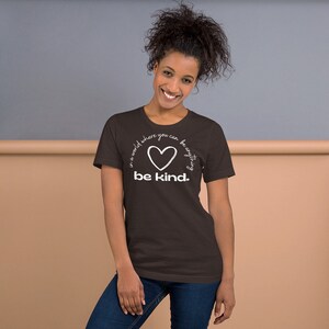 Be Kind T-Shirt, Inspirational Shirt, Be Kind Shirt, Positive Vibes Shirt, Kindness T-Shirt, Be Kind Tee, Positive Quote Tee