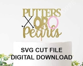 SVG Putters or Pearls Gender Reveal Cake Topper Cut File Gender Reveal Baby Shower Decor Dessert Table Smash Cake Photos Download Craft