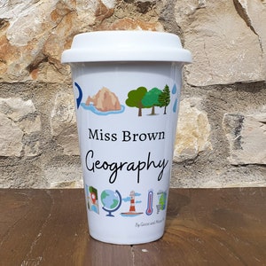 Personalised Geography Teacher Travel Mug - Gift for Geography Lover - Personalised Geography Student Thermal Ceramic Insulated Travel Mug