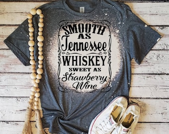 Bleach Graphic T-Shirt, Tennessee Whiskey, Country Music Tee