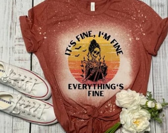 It's Fine I'm Fine Everything is Fine | Bleached Graphic Tee | Sarcastic Shirt | Funny Skeleton Shirt | Book Lover Gift | Skeleton with Book