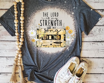 The Lord is My Strength and My Song Shirt | Bible Verse Shirt | Trendy Mom Shirt | Bleached Tee | Religious Shirt | Christian Tee|