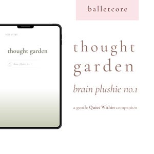 Balletcore – Thought Garden | Neurodivergent Digital Journal | Clarity and Inner Recalibration | Overwhelm & Burnout | GoodNotes PDF