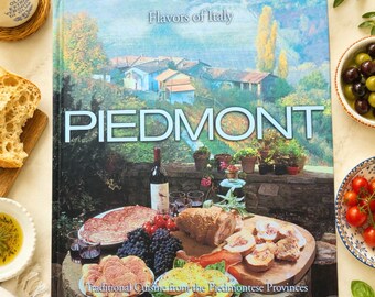 Vintage 1999 “PIEDMONT ~ Traditional Cuisine from the Piedmontese Provinces” Cookbook. Northern Italian Recipes. Sauces, Main Dishes, Pasta.