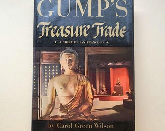 Vintage 1949 "GuMP’s TReaSuRe TRaDe" by Carol Green Wilson. San Francisco CA History & Asian Art Collecting. Teal Hardcover w/ DJ. Good.