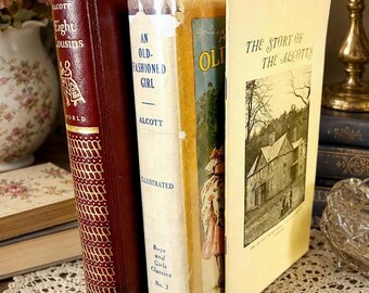 3 pc LOUISA MAY ALCOTT Bundle. Vintage Classic Books: EiGHT CouSiNS + An OLd-FaSHioNeD GiRL + Souvenir "Story of the Alcotts" Booklet.