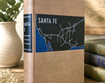 Vintage 1945 "SaNTa Fe: THe RaiLRoaD THaT BuiLT An EMPiRe" Book by James Marshall. Hardcover Book. West/Southwest Train History. Good Cond.