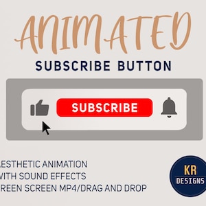 May include: Animated subscribe button graphic with a red button that says "SUBSCRIBE", a thumbs up icon, and a notification bell icon. The graphic is on a gray background with the text "ANIMATED SUBSCRIBE BUTTON" above it and the text "AESTHETIC ANIMATION WITH SOUND EFFECTS GREEN SCREEN MP4/DRAG AND DROP" below it. The graphic also includes a blue circle with the text "KR DESIGNS" in white.