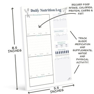 May include: A white printable nutrition log with a blue and gray design. The log includes sections for breakfast, lunch, dinner, snacks, daily gratitude, hours of sleep, medication or supplements, water intake, and physical activity. The log measures 8.5 inches by 5.5 inches.