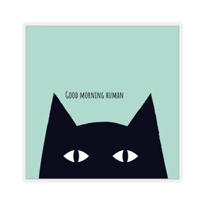 Black Cat dice Good Morning Human Kiss-Cut Stickers