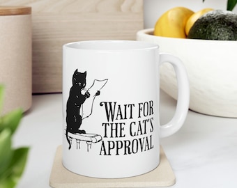 Funny cat quote Ceramic Mug 11oz, witty cat coffee mug, sarcastic cat tea cup, cat mug, cute cat lover gift, cat mom mug gift, cat mama mug