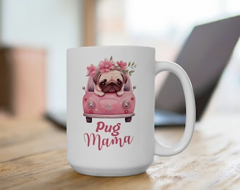 Mops Mama Keramik Becher 15oz, Mops Mama Geschenk, Mops Liebhaber Tasse, Mops Mama Teetasse, Mops Mama Tasse, Mops Mama Becher