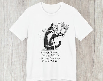 Funny Cat T-Shirt, cat Graphic Tee, Cat Lover Tshirt, Cat Mom Gift, Cat Owner Shirt, sarcastic cat shirt, funny cat gifts, cat lover gift