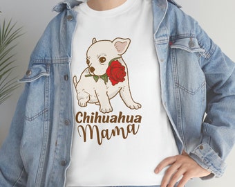 Chihuahua Mama T Shirt, Chihuahua Mama Shirt, Chihuahua Mama T Shirt, Chihuahua Liebhaber Geschenk, Chihuahua Besitzer Tshirt