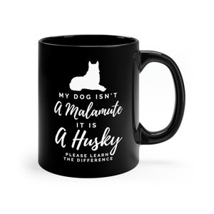 Siberian husky 11oz Black Mug, siberian husky coffee mug, siberian husky tea cup, husky Ceramic mug, husky mom mug, siberian husky gift