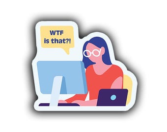 Wtf Is That?! (Computer) - Vinyl Sticker