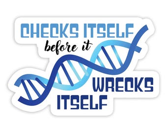 Dna Checks Itself - Vinyl Sticker