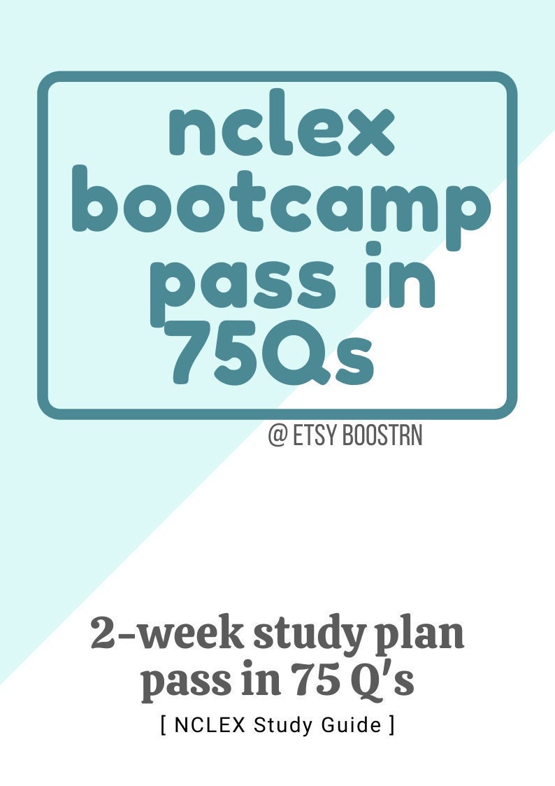 NCLEX Bootcamp 2 Week Study Plan Pass In 75 Questions Etsy nclex-bootcamp-2-week-study-plan-pass-in-75-questions-etsy