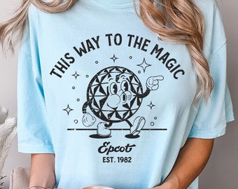 EPCOT | Comfort Colors Shirt | This Way to The Magic | Vintage, Spaceship Earth, Screenprint, Disney, Unisex, Graphic Tee, Theme Park