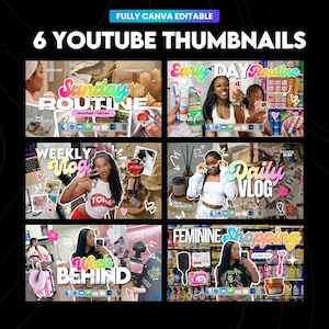 May include: A digital collection of six YouTube thumbnail templates featuring editable text and graphics. Each layout includes colorful typography, lifestyle imagery, and icons, with titles such as Sunday Routine, Early Day Routine, Weekly Vlog, Daily Vlog, Week Behind, and Feminine Shopping.