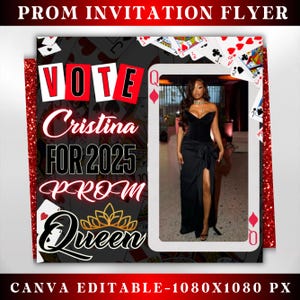 May include: A black and red prom invitation flyer with a queen of hearts playing card design. The flyer says "Vote Cristina for 2025 Prom Queen".
