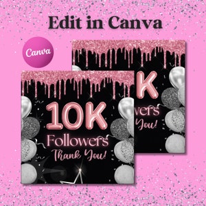 May include: A black and pink graphic with the text "10K Followers Thank You!" in pink letters with a glittery effect. The graphic also features silver and white balloons and confetti.