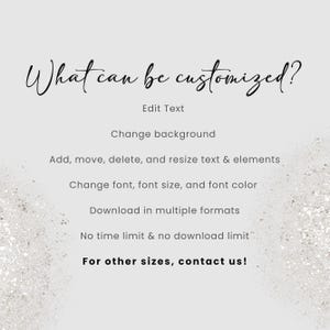 May include: A light gray background with the text "What can be customized?" in elegant script. The image lists customization options: edit text, change background, resize elements, change font, and download in multiple formats.