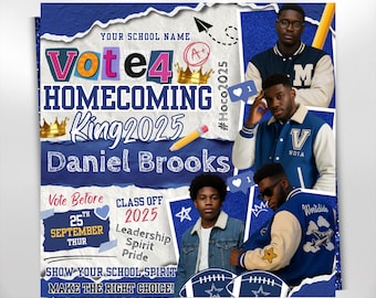 May include: A blue and white homecoming flyer with the text "Vote 4 Homecoming King 2025 Daniel Brooks." The flyer includes images of students, crowns, and footballs. The date is set for September 25th, 2025.