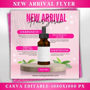 May include: A pink and white flyer advertises a new hair serum with the text "New Arrival Hair Serum". The flyer lists the benefits of the serum, including nourishment, development of hair, improvement of hair loss, and smoothness. The flyer also includes a 70% off sale and the website address "www.reallygreatsite.com".