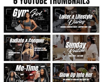 Könnte beinhalten: Grafik mit sechs YouTube-Miniaturansichten mit Textüberlagerungen. Titel sind "Gym Girl", "Loiter & Lifestyle Diaries", "Radiate & Conquer", "Sunday Routine", "Me-Time" und "Glow Up Into Her". Der Text "FULLY CANVA EDITABLE" befindet sich oben.