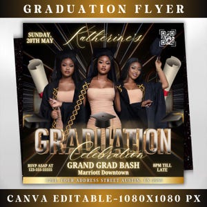 May include: A black and gold graduation party flyer with a photo of three women in graduation caps and gowns. The flyer includes the text "Catherine's Graduation Celebration", "Grand Grad Bash", "Marriott Downtown", "1234, Your Address Street Austin, TX 5555", "RSVP ASAP at 123-555-55555", and "8PM till late".