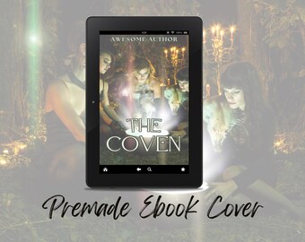 May include: A premade ebook cover for a book titled "The Coven" by Awesome Author. The cover features a dark, mysterious scene with a group of women in a forest setting. The cover is designed for an e-reader.