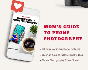 Mom's No Nonsense Guide To Phone Photography