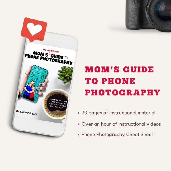 Mom's No Nonsense Guide To Phone Photography