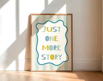 Just one more story, nursery quote, reading print, boys nursery print, book poster, toddler wall decor, playroom wall art, book worm