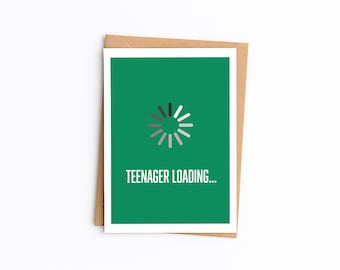 May include: A greeting card with a green background and the text "TEENAGER LOADING...". The card features a loading symbol in the center. The card is inside a brown envelope.