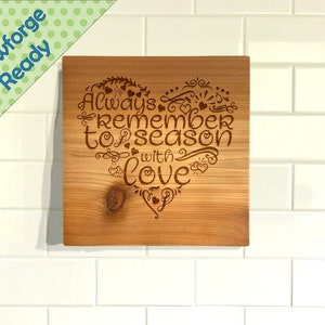 Digital file - Always Remember To Season With Love Heart - SVG, PNG, PDF - great for engraving, and cutting. Laser and Vinyl friendly