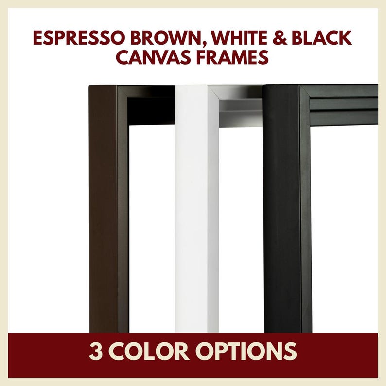 Puede incluir: Tres marcos de lienzo en marr&oacute;n expreso, blanco y negro. Los marcos se muestran uno al lado del otro, con el texto "ESPRESSO BROWN, WHITE & BLACK CANVAS FRAMES" en la parte superior y "3 COLOR OPTIONS" en la parte inferior.