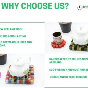 May include: Two images showing handmade felt trivets in different colors and patterns. The trivets are made from pure New Zealand wool and are suitable for various uses and occasions. The text "WHY CHOOSE US?" is at the top of the image. The text "woolly felt" is in the top right corner of the image.