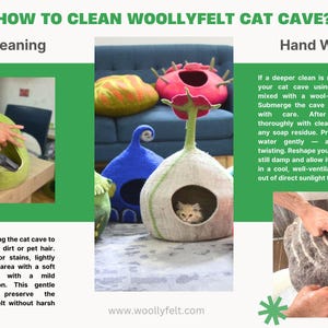 May include: How to clean a woolly felt cat cave. Spot cleaning with a vacuum and a damp cloth. Hand washing with lukewarm water and wool-friendly detergent.  www.woollyfelt.com