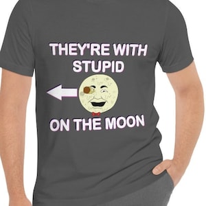 Stupid On The Moon  -  Unisex Jersey Short Sleeve Tee