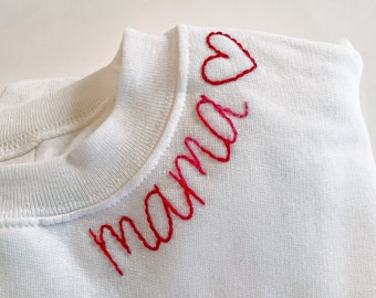 Mama Hand Embroidered Valentines Sweatshirt, Handmade, Heart