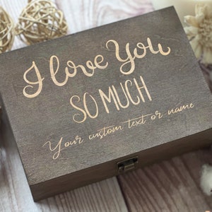 I Love You So Much, Personalized Wooden Box, Valentines Day Gift, Gift For Couples, Memory Box, Boxes Wholesale, Custom Box, Keepsake Box