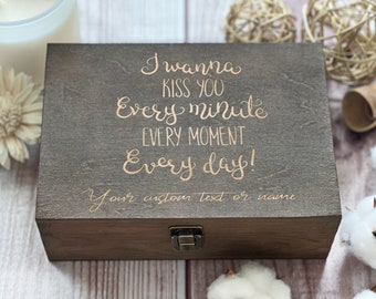 I Wanna Kiss You Every Minute, Custom Box, Love Gift, Gift For Couples, Boxes Wholesale, Keepsake Box, Memory Box, Personalized Wooden Box