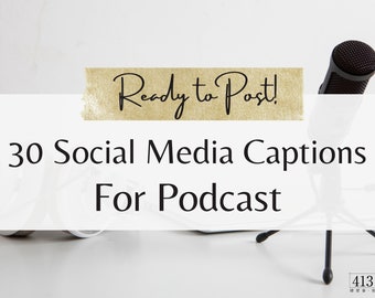 Podcast Instagram Captions, 30 Social Media Captions and Prompts for Podcast Episode Promotion, Content Creation, Caption Templates v1