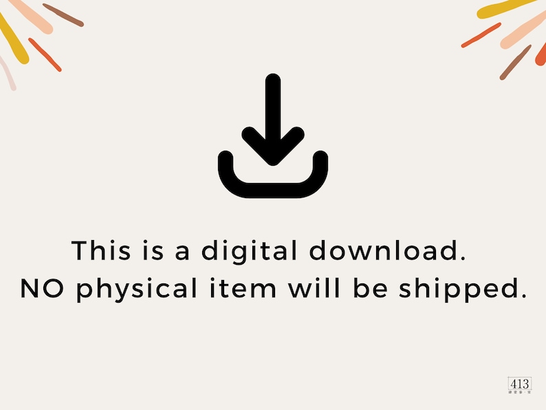 May include: A black download icon with a white background. The text "This is a digital download. NO physical item will be shipped." is below the icon.
