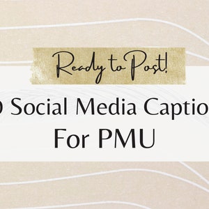 60 PMU Business Instagram Captions, Microblading Brow Social Media Captions and Prompts, Instagram, Pinterest and Facebook Captions v1