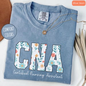 CNA Nurse Comfort Colors Shirt, Certified Nursing Assistant Gift, Floral CNA T-Shirt, Cute CNA Week Crewneck, Nursing Assistant Apparel