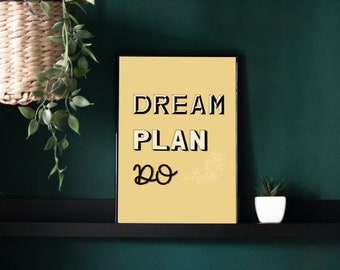 Dream Plan Do, Yellow Pastle Print, Inspiring Lettering Quote, Wall Decor, Digital Download