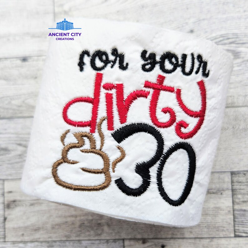 For Your Dirty 30 Embroidered Toilet Paper Funny Birthday Gift Etsy